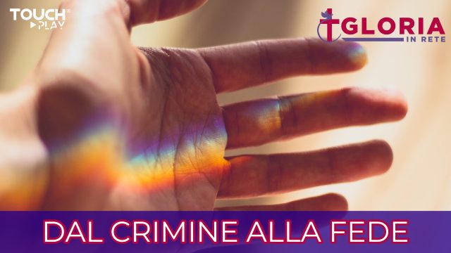 Dal crimine alla fede