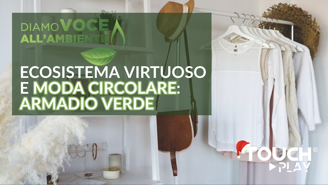 Ecosistema virtuoso e moda circolare: Armadio verde