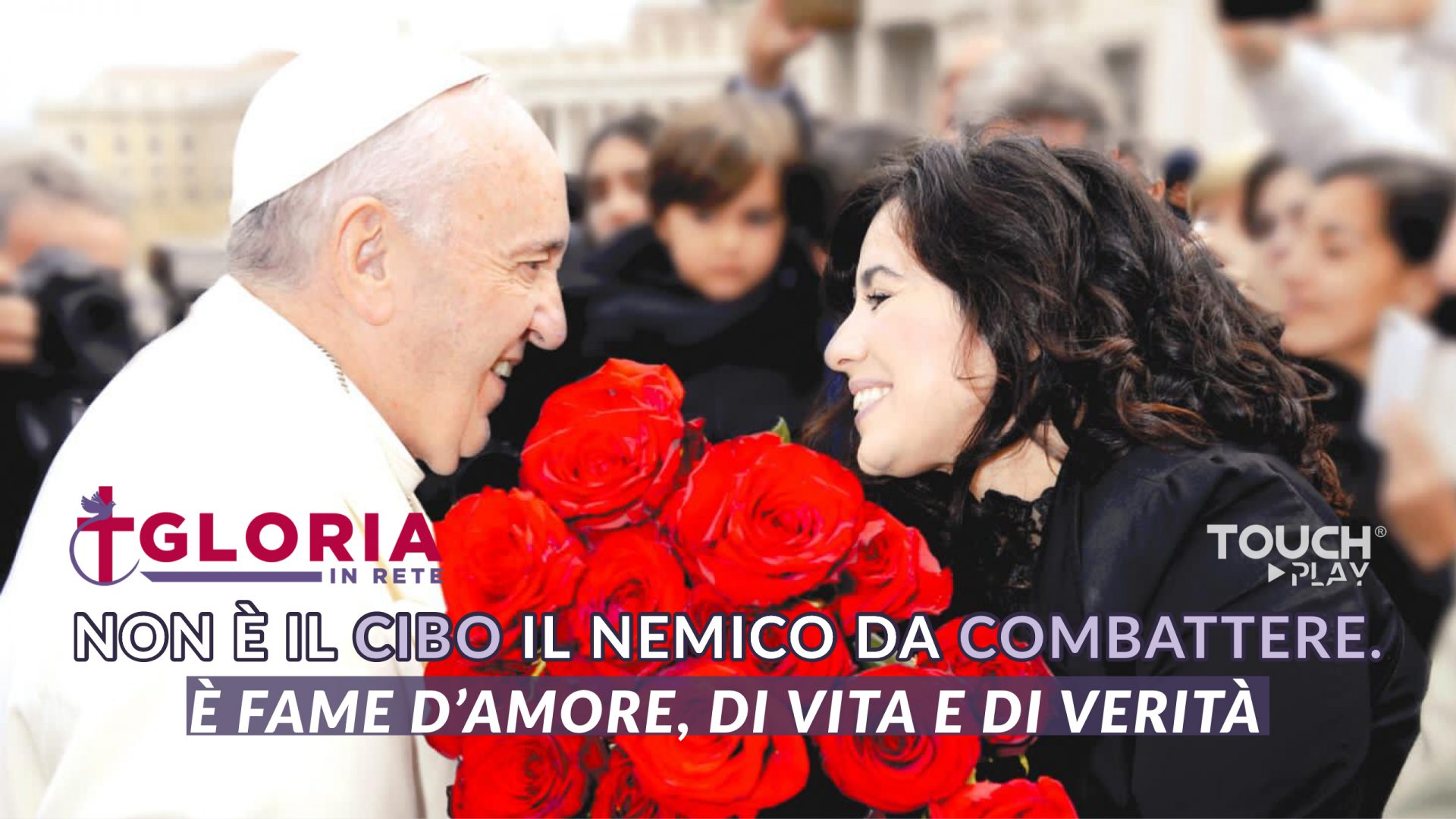 Non è il cibo il nemico da combattere. E’ fame d’amore, di vita e di verità.