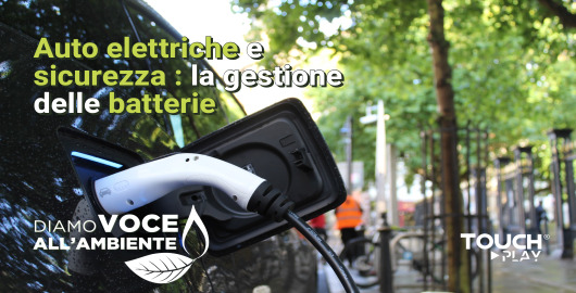 Auto elettriche e sicurezza: la gestione delle batterie