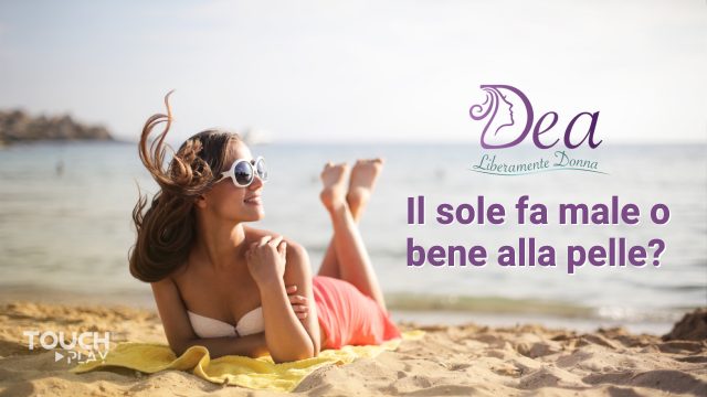 Il sole fa male o bene alla pelle?