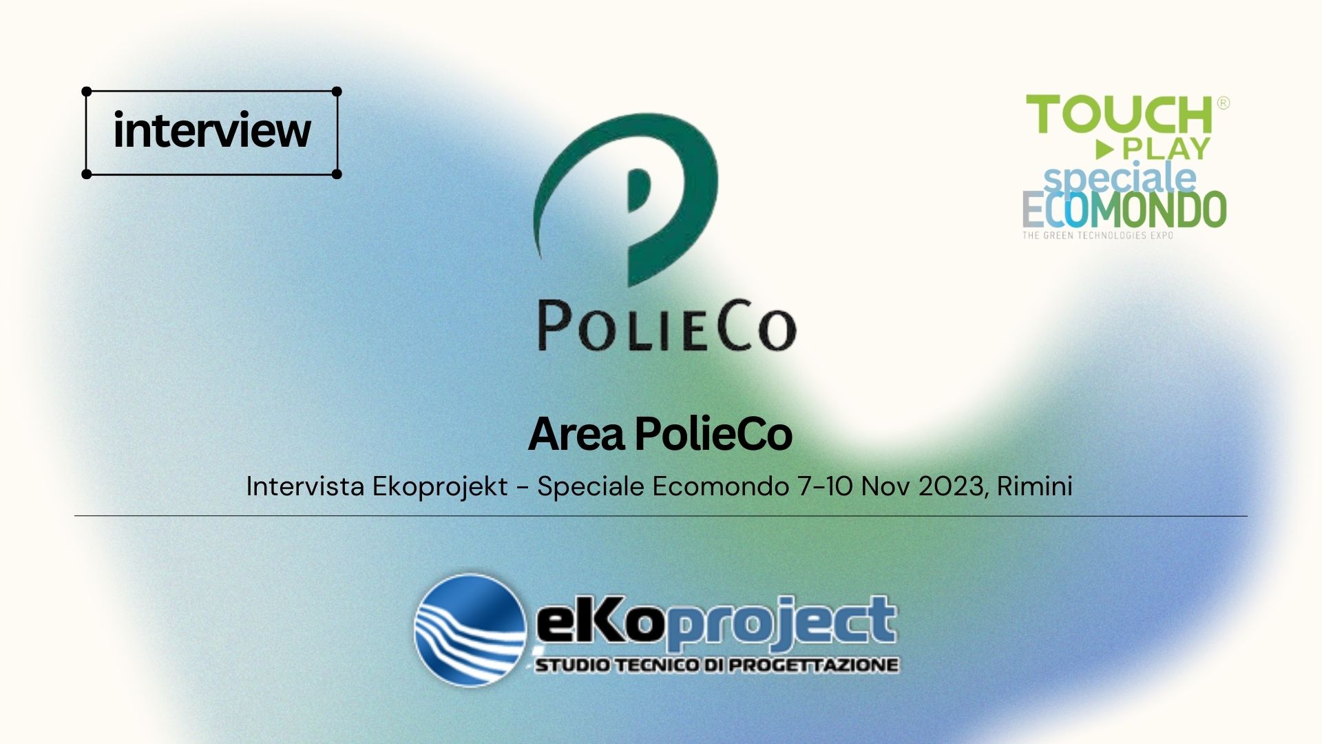 Intervista Ekoproject speciale Ecomondo 7/10 novembre 2023