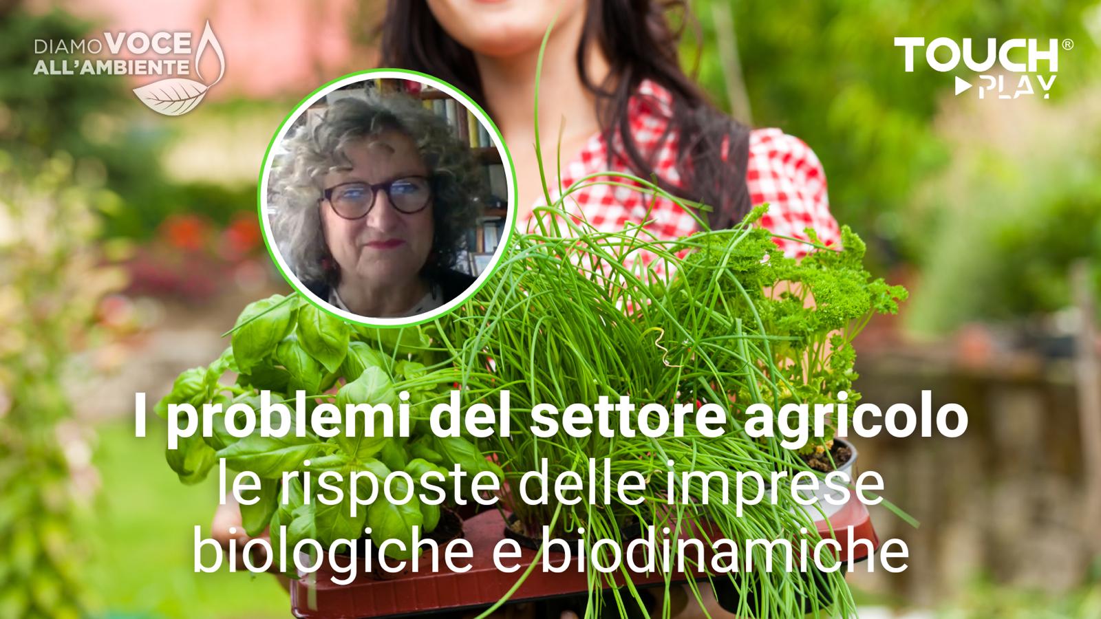 I problemi del settore agricolo   le riposte delle imprese biologiche e biodinamiche