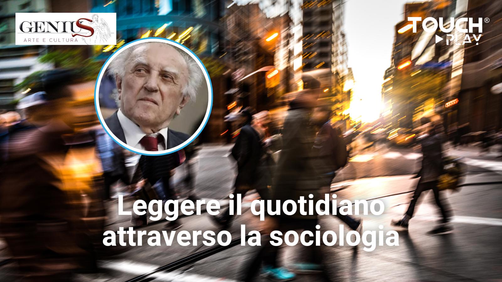 Leggere il quotidiano attraverso la sociologia