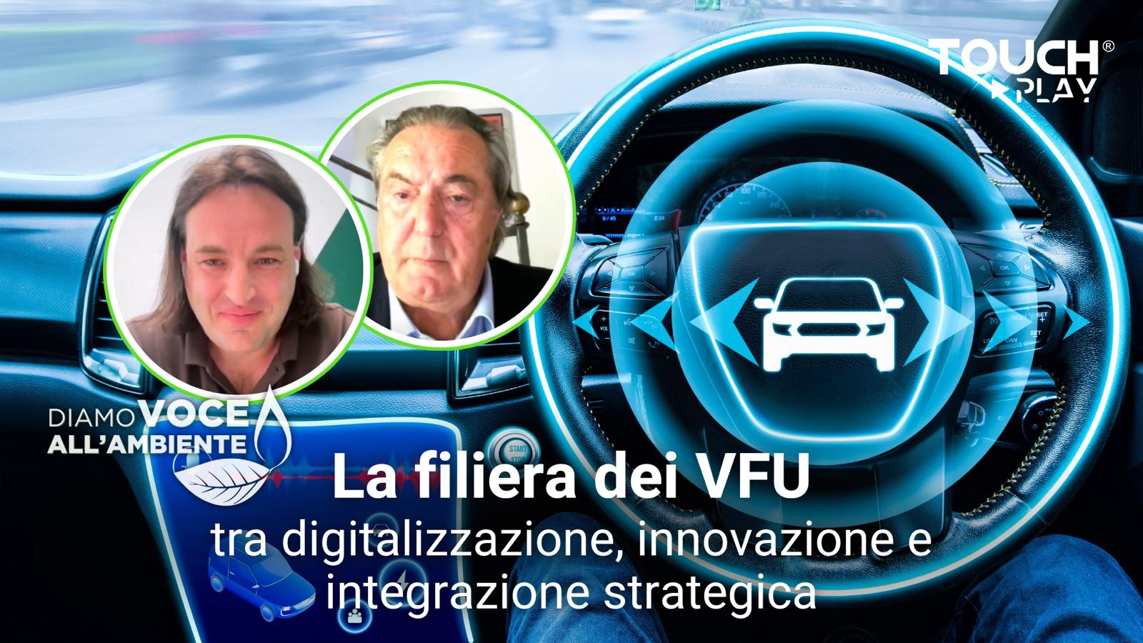 La filiera dei VFU tra digitalizzazione, innovazione e integrazione strategica